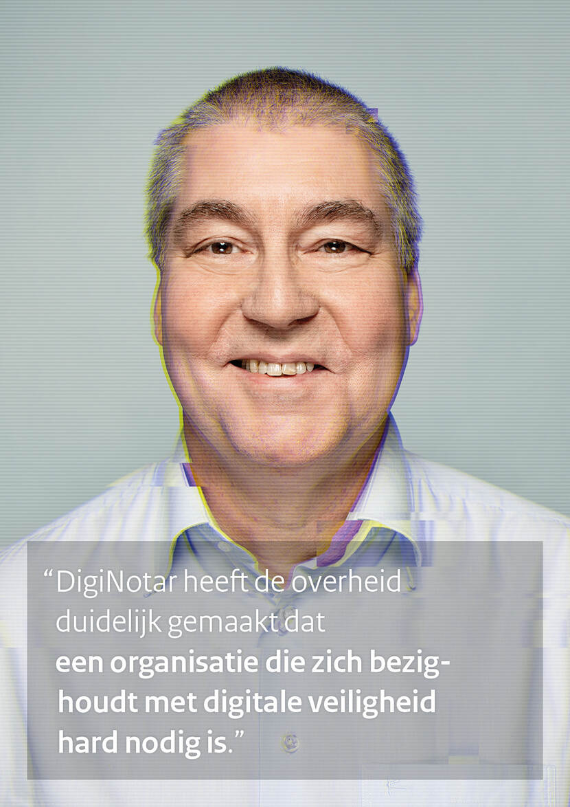 Diginotar heeft de overheid duidelijk gemaakt da teen organisatie die zich bezighoudt met digitale veiligheid hard nodig is.